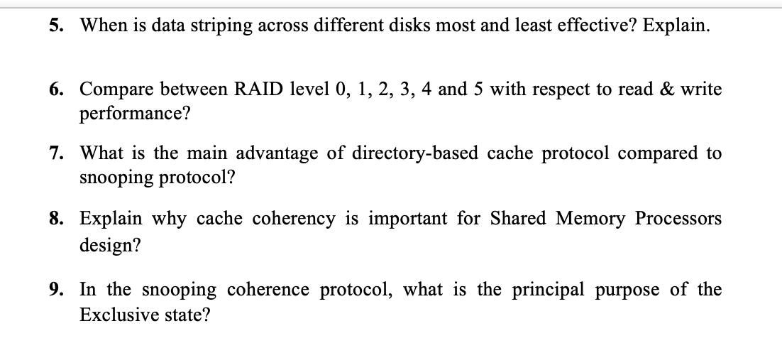 computer Architecture Homework please with that 5. When is data striping across