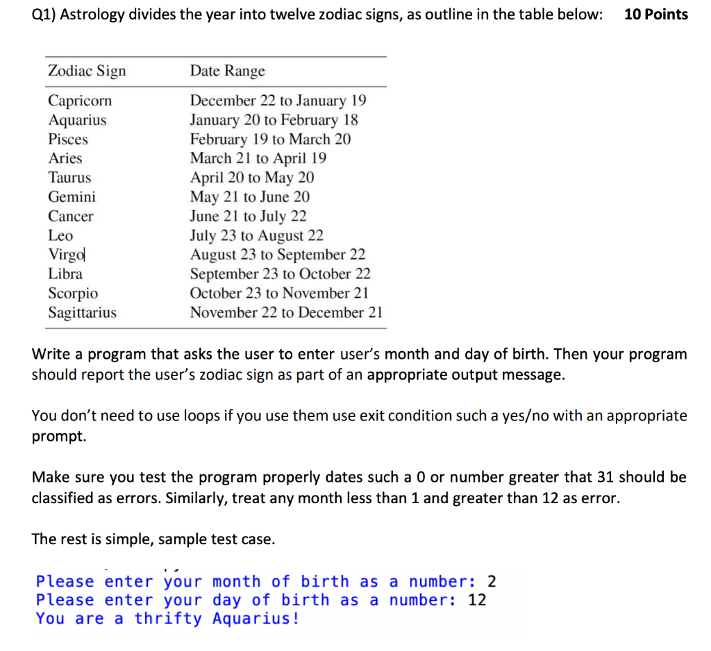 To be done on Python. Q1) Astrology divides the year into twelve