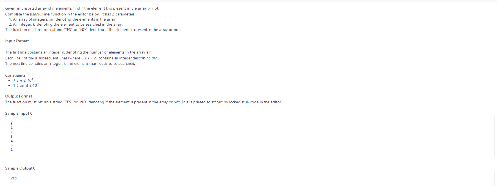  /* * Complete the function below. */ string findNumber(vector arr, int