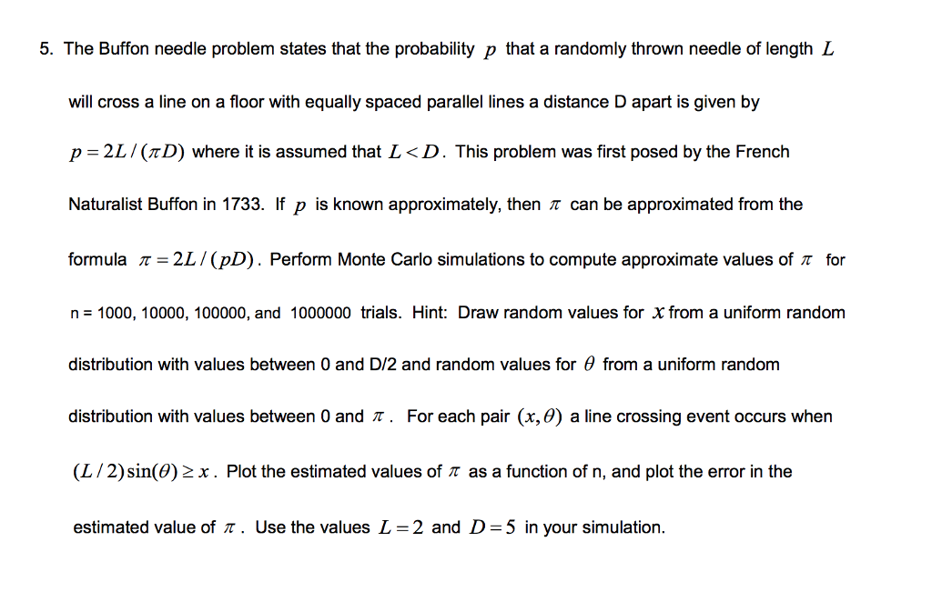 MATLAB 5. The Buffon needle problem states that the probability p that