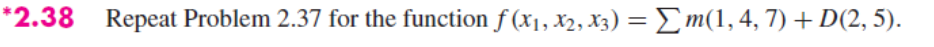'238 Repeat Problem 2.37 for the function f(xi,X2,X3)=1n(1.4, 7) + D(2,