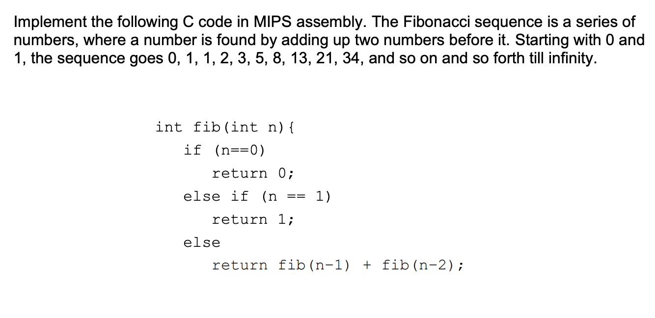  Implement the following C code in MIPS assembly. The Fibonacci sequence