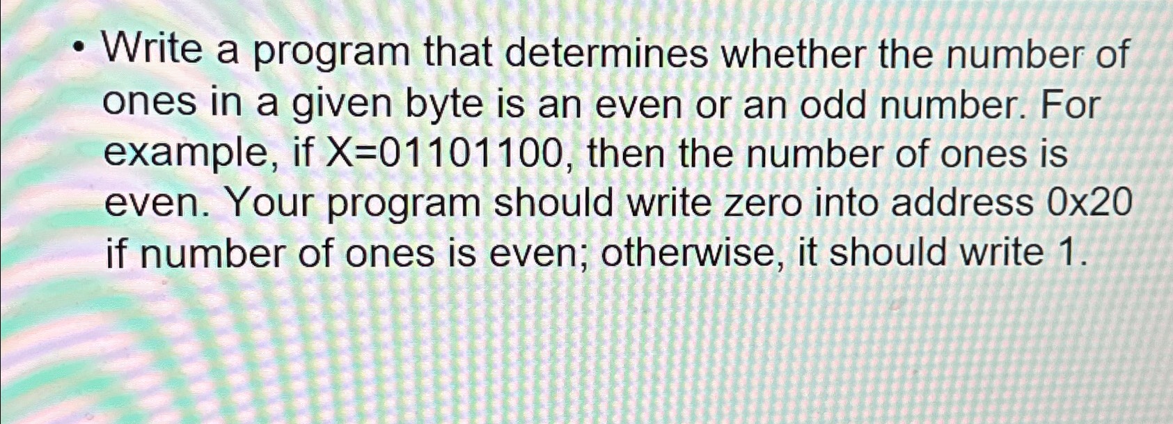  -Write a program that determines whether the number of ones in
