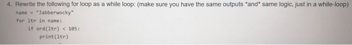  The answer needs to be in python 4. Rewrite the following
