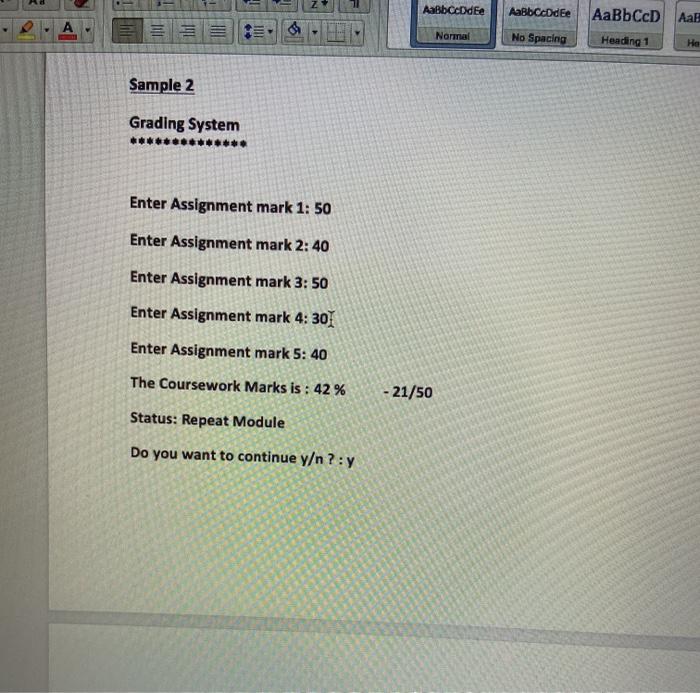 Add up the marks (Total marks for the assignments is 100 respectively).