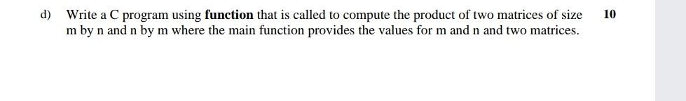  10 Write a C program using function that is called to