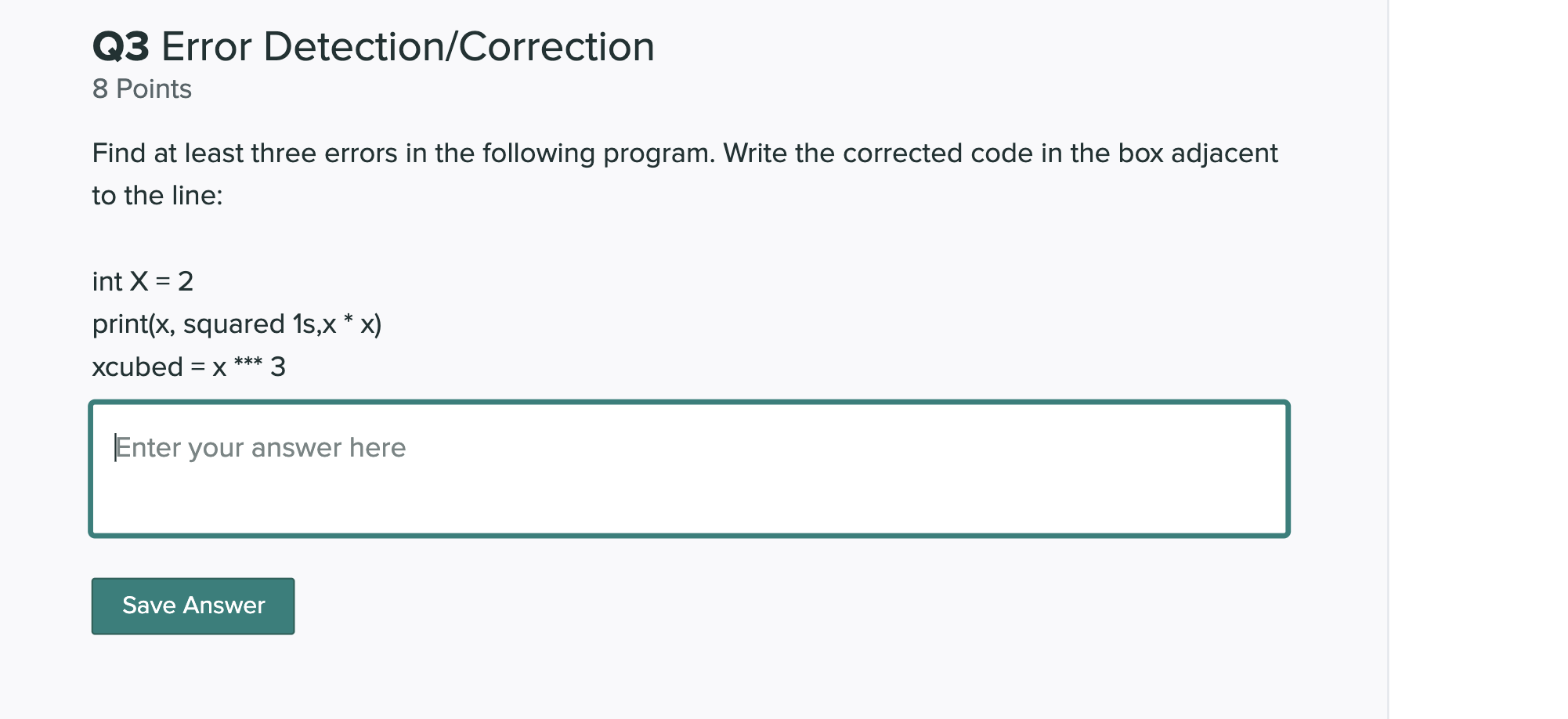 Q3 Error Detection/Correction 8 Points Find at least three errors in