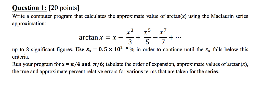 Please Write a MATLAB code: Question 1: [20 points] Write a computer