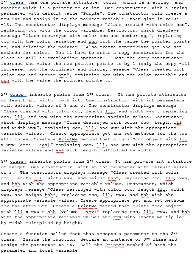 Each class must have there own .h or .cpp file! Thanks! 1st