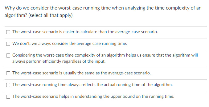  Why do we consider the worst-case running time when analyzing the
