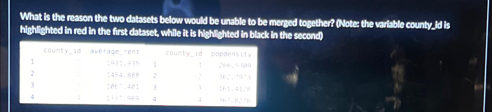  What is the reason the two datasets below would be unable
