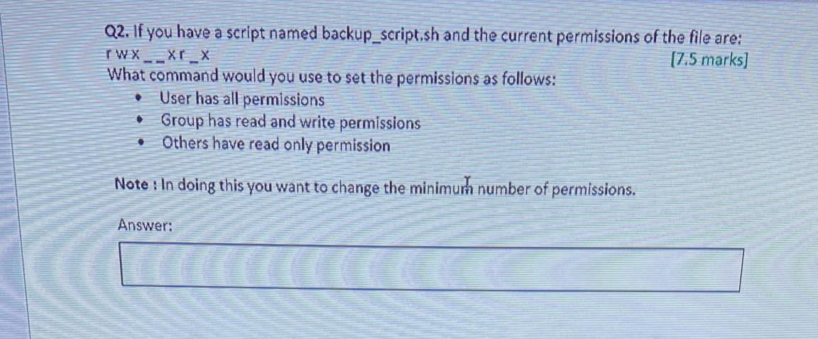 UNIX Q2. If you have a script named backup_script.sh and the current