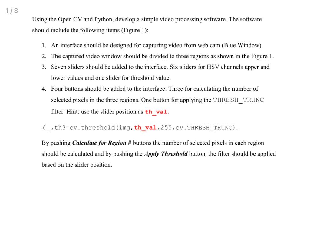  1/3 Using the Open CV and Python, develop a simple video
