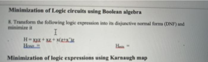  Minimization of Logic circuits using Boolean algebra 8. Transform the following