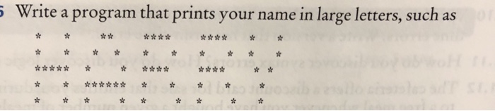  Write a program that prints your name in large letters, such