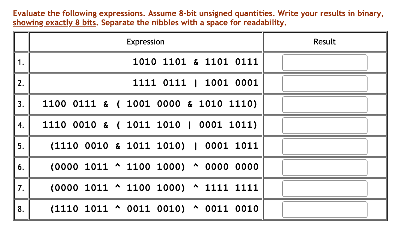  Evaluate the following expressions. Assume 8-bit unsigned quantities. Write your results
