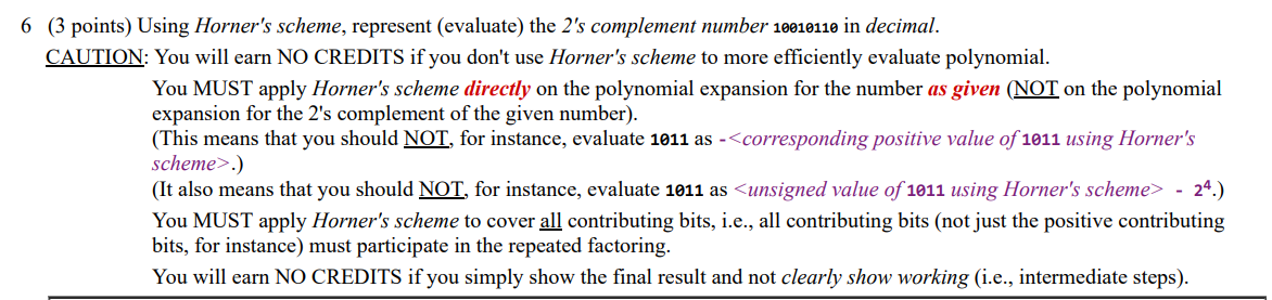 6 (3 points) Using Horner's scheme, represent (evaluate) the 2's complement