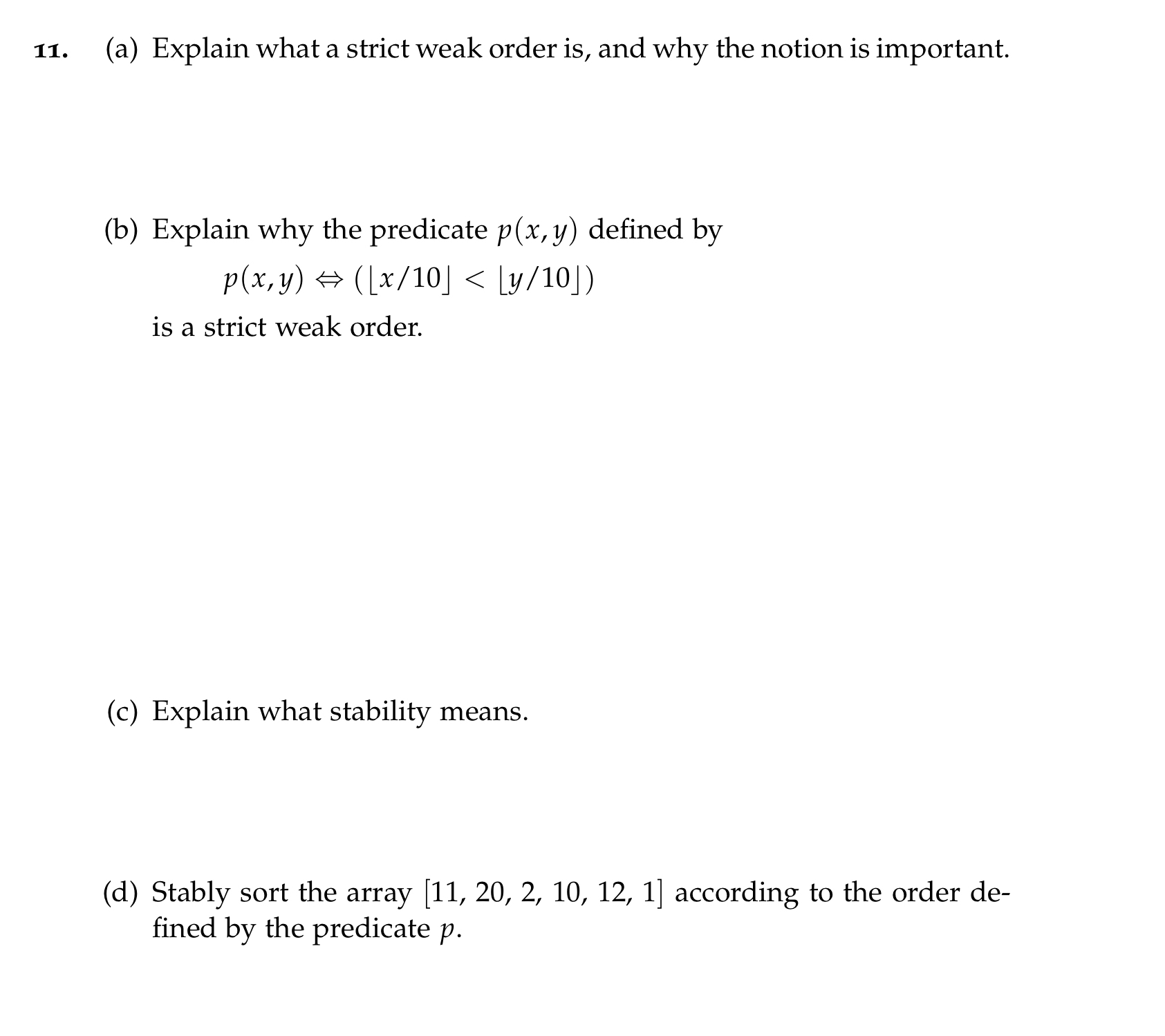  (a) Explain what a strict weak order is, and why the