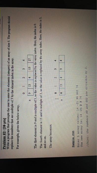  shonld Problem #2: (20 pts] Write a program that prompts the