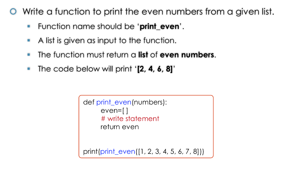  Please use Python3 O Write a function to print the even