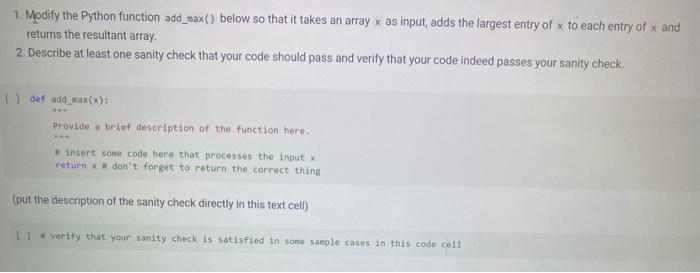  1. Modify the Python function add_max() below so that it takes