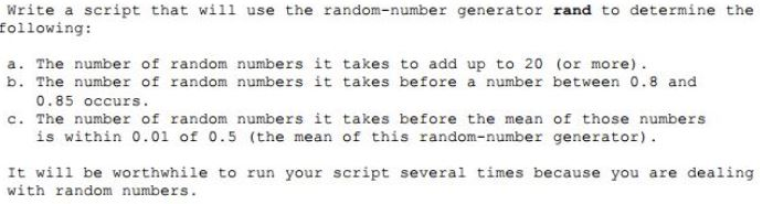 matlab: Write a script that will use the random-number generator rand to