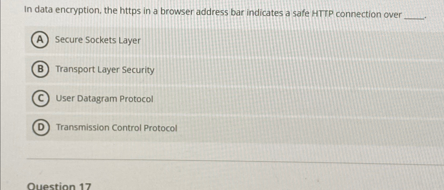  In data encryption, the https in a browser address bar indicates