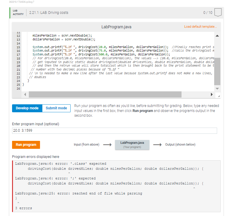 a car's miles/gallon and gas dollars/gallon (both doubles) as input, and output