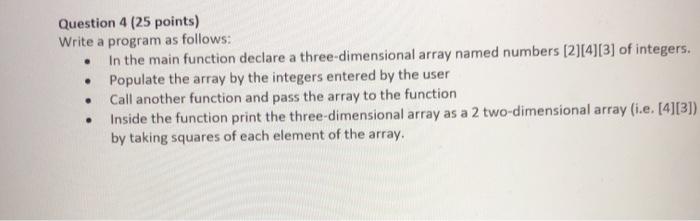  Question 4 (25 points) Write a program as follows: In the