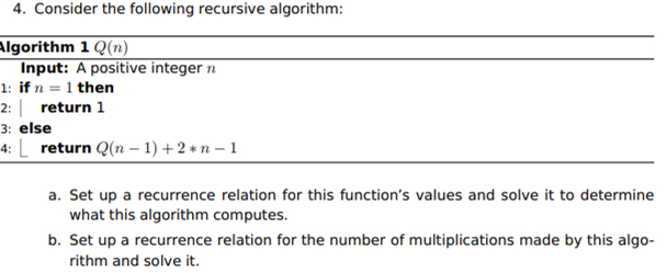  Consider the following recursive algorithm: Algorithm 1Q(n) Input: A positive integer