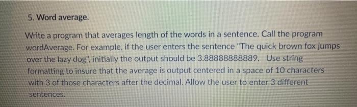 Python. 5. Word average. Write a program that averages length of the