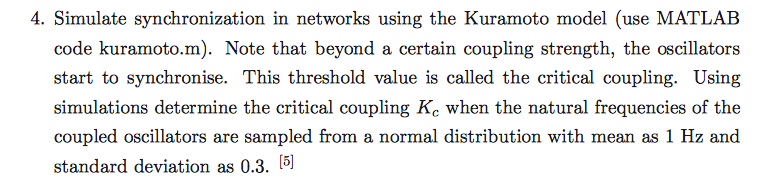 kuramoto matlab code: function kuramoto(N) if nargin N=100; end % timesteps