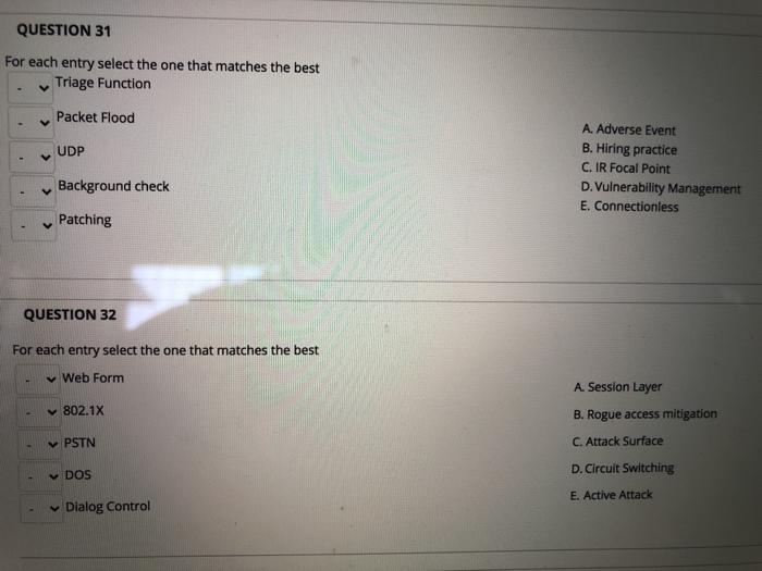  QUESTION 31 For each entry select the one that matches the