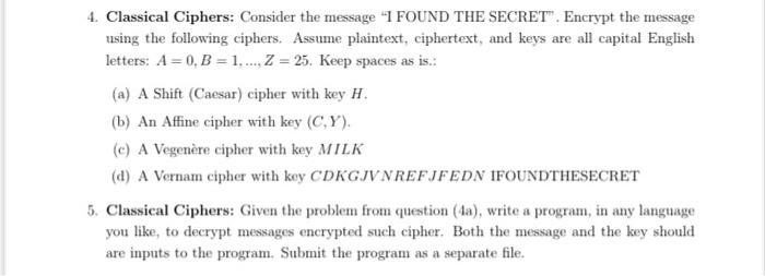 cryptography please solve part 5 4. Classical Ciphers: Consider the message "I