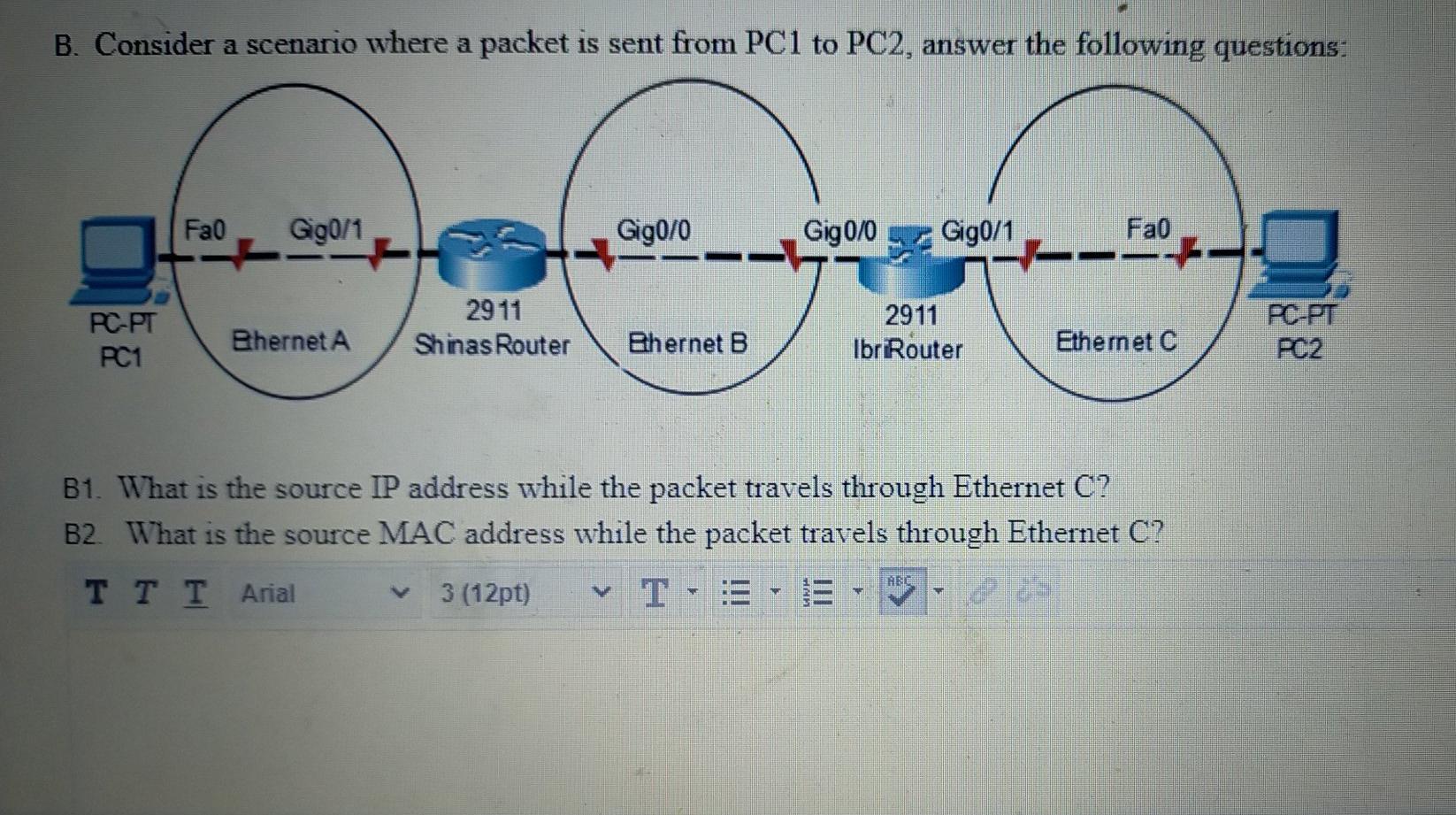 please answer the question B. Consider a scenario where a packet is