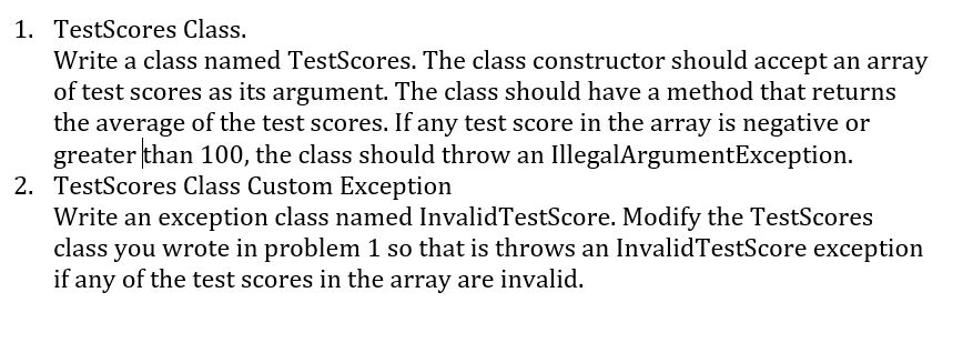  TestScores Class. Write a class named TestScores. The class constructor should