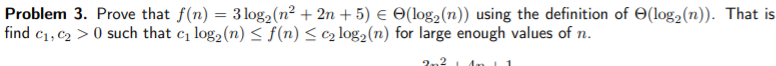  Problem 3. Prove that f(n) = 3 log2 (n2 + 2n