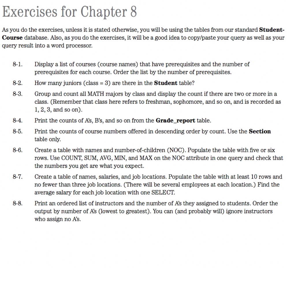 ********SQL ORACLE************ Exercises for Chapter 8 As you do the exercises, unless