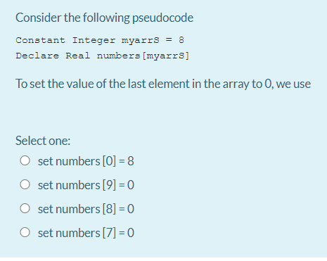 Consider the following pseudocode Constant Integer myarrs = 8 Declare Real