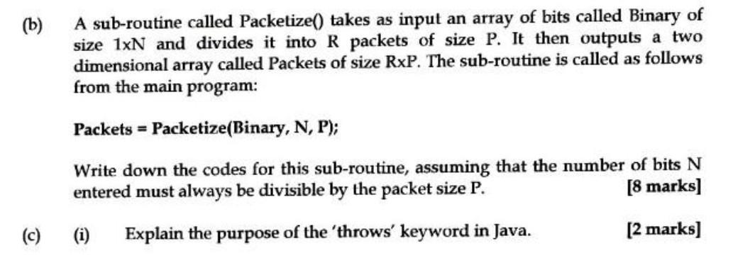  (b) A sub-routine called Packetize() takes as input an array of