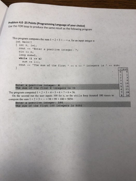  Problem 4.0-25 Points (Programming Language of your choice) Use the FOR