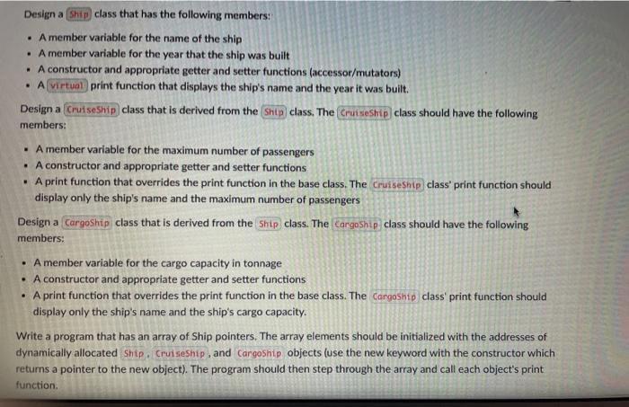 can somone answer this in c++ Design a Ship class that has