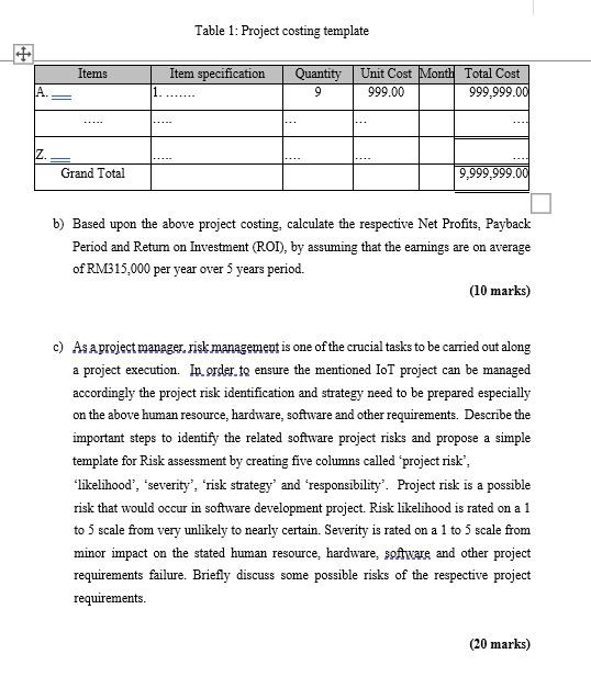  Table 1: Project costing template Items Item specification Quantity 9 Unit