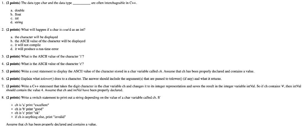 1. (2 points) The data type char and the data type