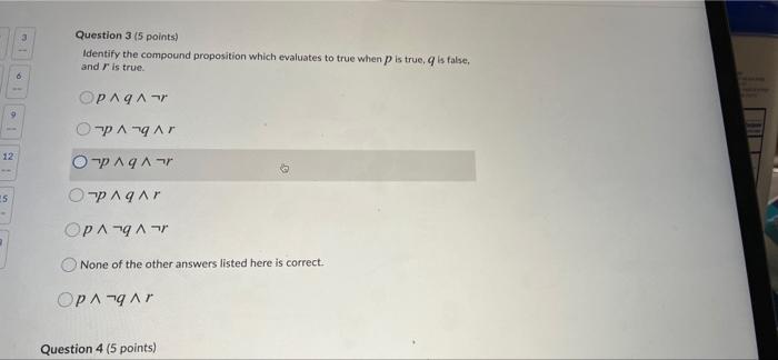  help asap Question 3 (5 points) Identify the compound proposition which