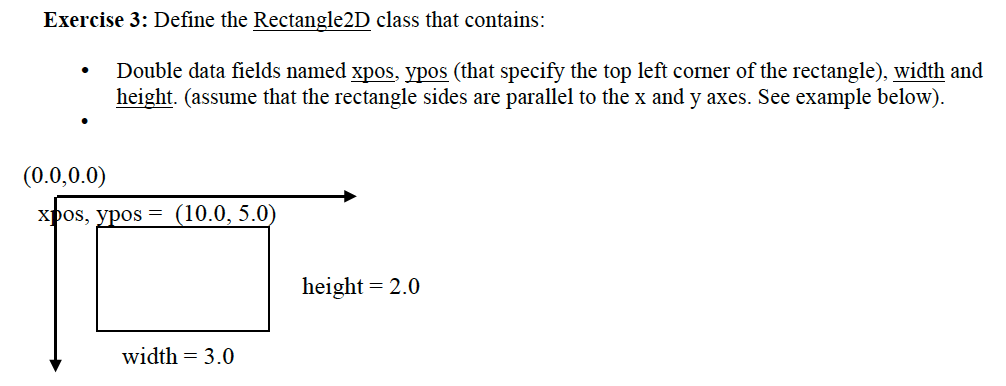Define the Rectangle2D class that contains: Double data fields named xpos, ypos