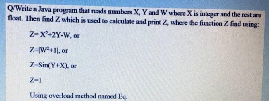  Q/Write a Java program that reads numbers X, Y and W
