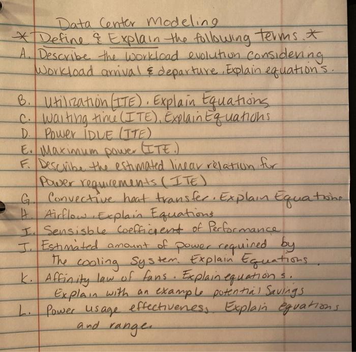 DATA CENTERS Data Center Modeling * Define & Explain the following terms