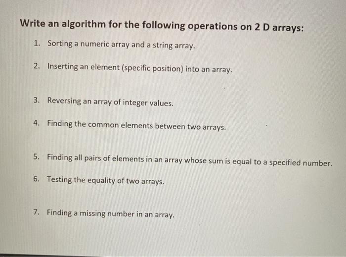  Write an algorithm for the following operations on 2 D arrays: