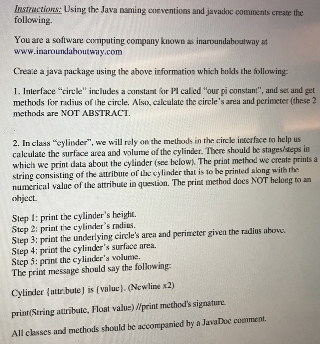 Instructions: Using the Java naming conventions and javadoc comments create the